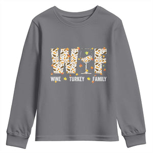 Funny Thanksgiving Youth Sweatshirt WTF Wine Turkey Family Family Dinner TS10 Charcoal Print Your Wear