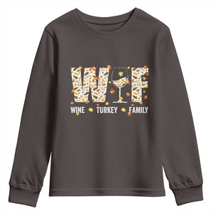 Funny Thanksgiving Youth Sweatshirt WTF Wine Turkey Family Family Dinner TS10 Dark Chocolate Print Your Wear