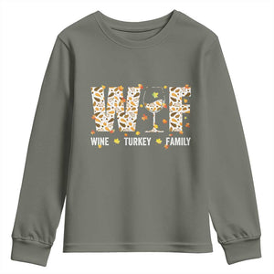 Funny Thanksgiving Youth Sweatshirt WTF Wine Turkey Family Family Dinner TS10 Military Green Print Your Wear