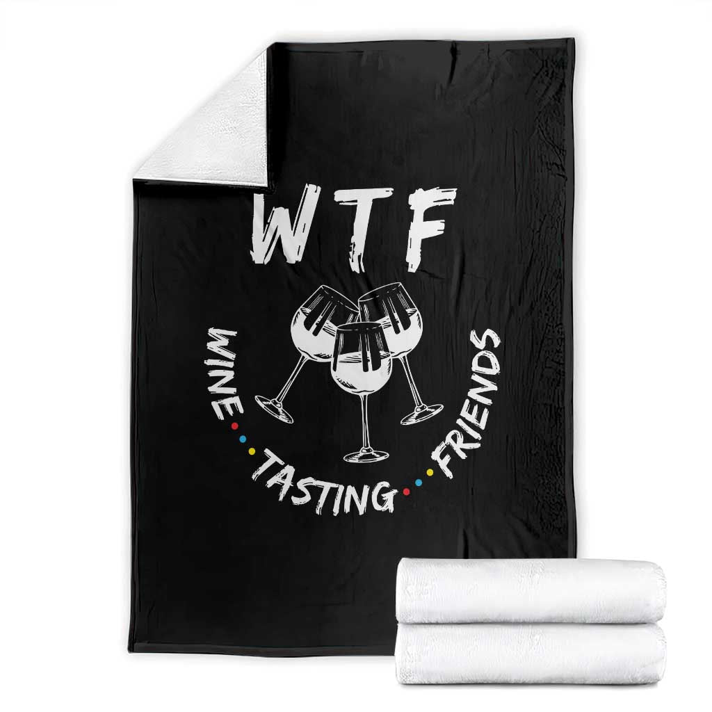 Thanksgiving Friends Throw Blanket WTF Wine Tasting Friends Drinking Club TS10 Black Print Your Wear