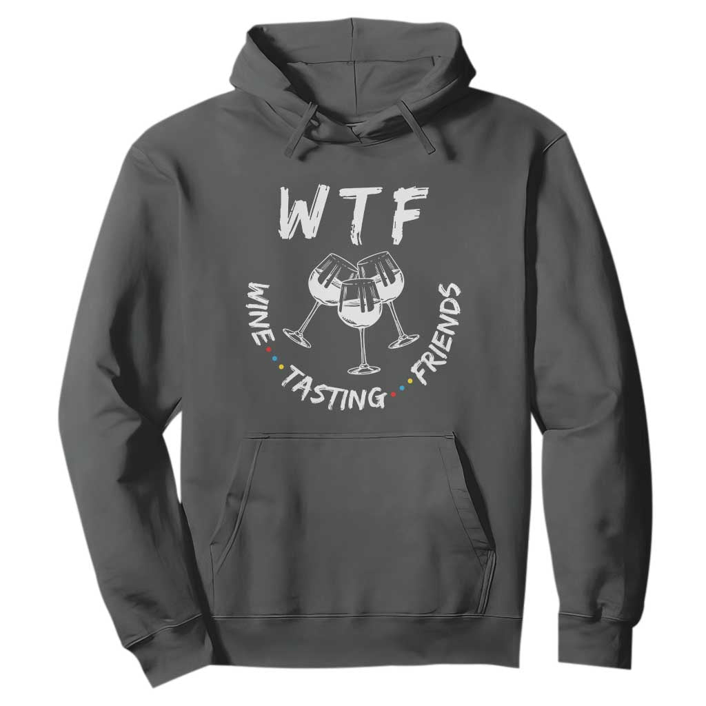 Thanksgiving Friends Hoodie WTF Wine Tasting Friends Drinking Club TS10 Dark Heather Print Your Wear