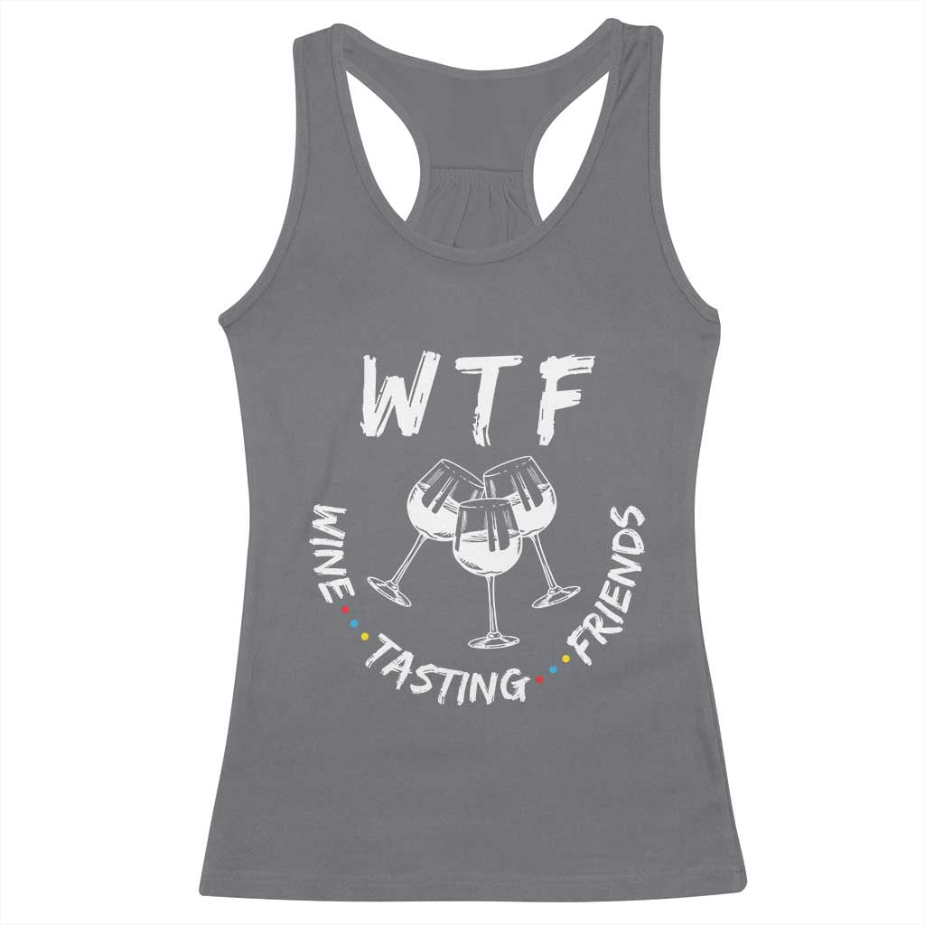 Thanksgiving Friends Racerback Tank Top WTF Wine Tasting Friends Drinking Club TS10 Charcoal Print Your Wear