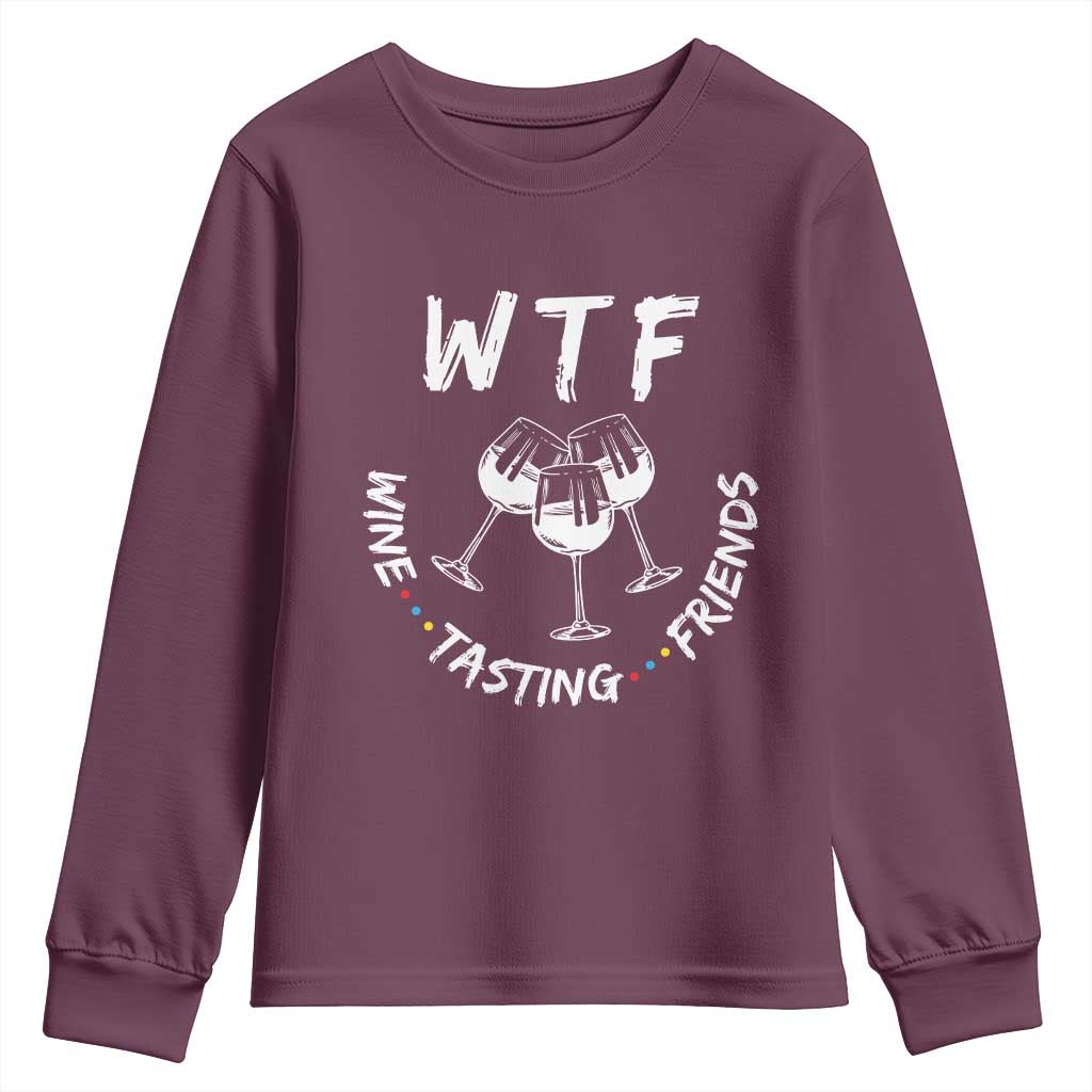 Thanksgiving Friends Youth Sweatshirt WTF Wine Tasting Friends Drinking Club TS10 Maroon Print Your Wear