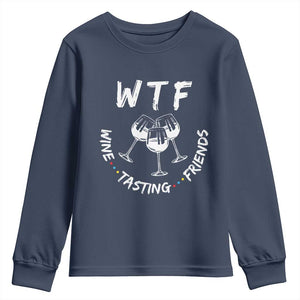 Thanksgiving Friends Youth Sweatshirt WTF Wine Tasting Friends Drinking Club TS10 Navy Print Your Wear