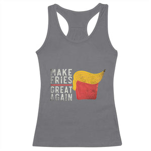 Funny Fries Racerback Tank Top Vintage Make Fries Great Again TS10 Charcoal Print Your Wear