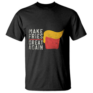 Funny Fries T Shirt Vintage Make Fries Great Again TS10 Black Print Your Wear