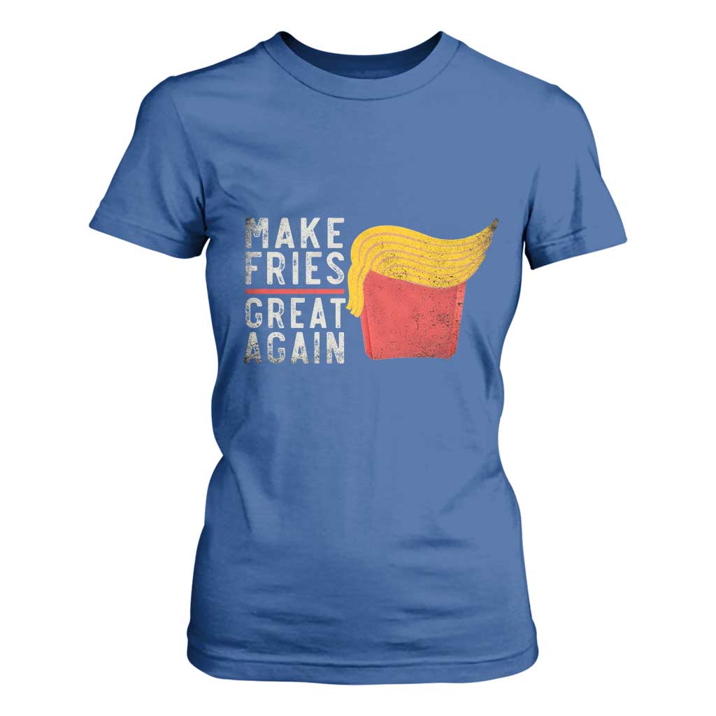 Funny Fries T Shirt For Women Vintage Make Fries Great Again TS10 Royal Blue Print Your Wear