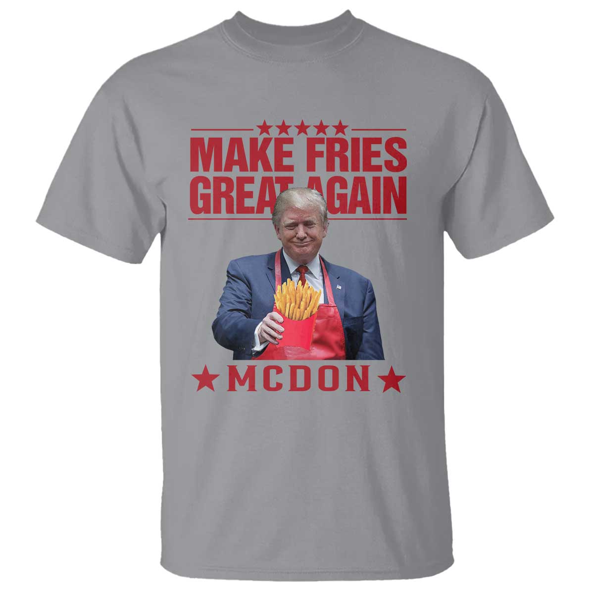 Funny Trump 2024 T Shirt McDon Trump Makes Fries Great Again TS10 Sport Gray Print Your Wear