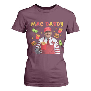 Funny Trump 2024 T Shirt For Women Mac Daddy Makes Fries Fast Food TS10 Maroon Print Your Wear