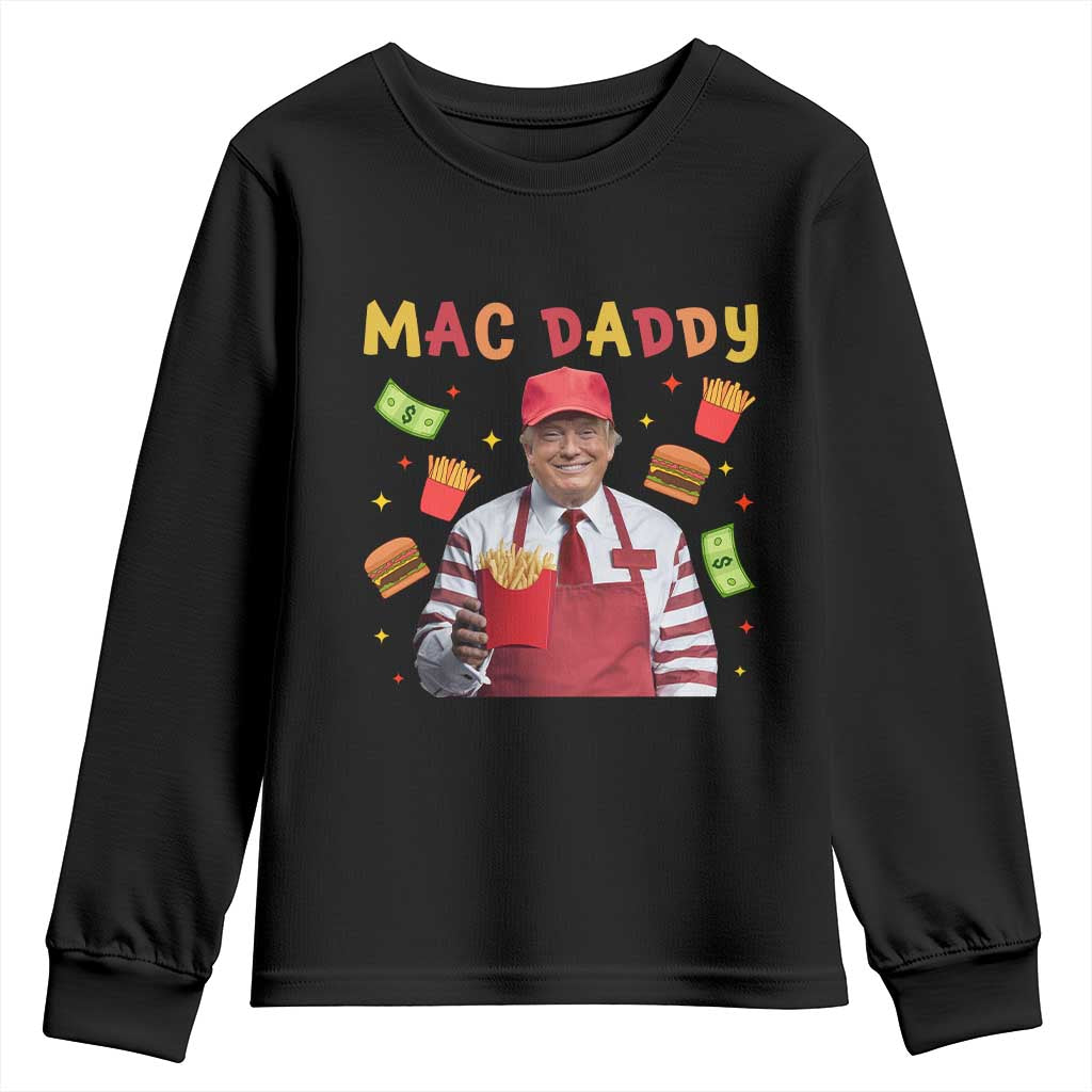 Funny Trump 2024 Youth Sweatshirt Mac Daddy Makes Fries Fast Food TS10 Black Print Your Wear