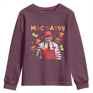 Funny Trump 2024 Youth Sweatshirt Mac Daddy Makes Fries Fast Food TS10 Maroon Print Your Wear