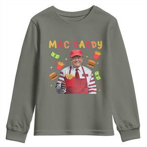 Funny Trump 2024 Youth Sweatshirt Mac Daddy Makes Fries Fast Food TS10 Military Green Print Your Wear