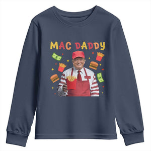 Funny Trump 2024 Youth Sweatshirt Mac Daddy Makes Fries Fast Food TS10 Navy Print Your Wear