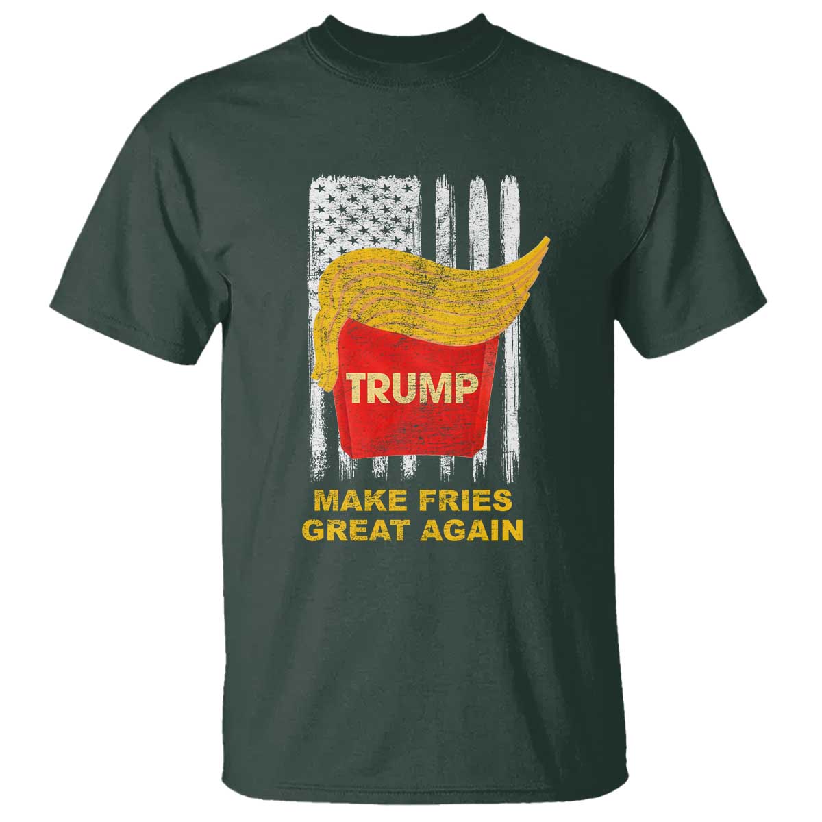 Funny Trump 2024 T Shirt President Trump Makes Fries Great Again US Flag TS10 Dark Forest Green Print Your Wear