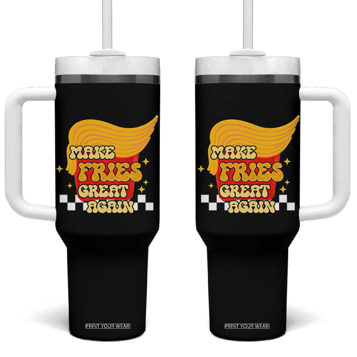 Funny Fries Tumbler With Handle Make Fries Great Again Checkered TS10 One Size: 40 oz Black Print Your Wear
