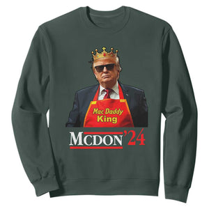Funny Trump 2024 Sweatshirt Mac Daddy King McDon '24 TS10 Dark Forest Green Print Your Wear