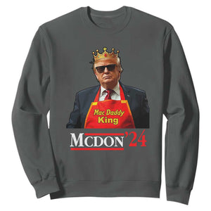 Funny Trump 2024 Sweatshirt Mac Daddy King McDon '24 TS10 Dark Heather Print Your Wear