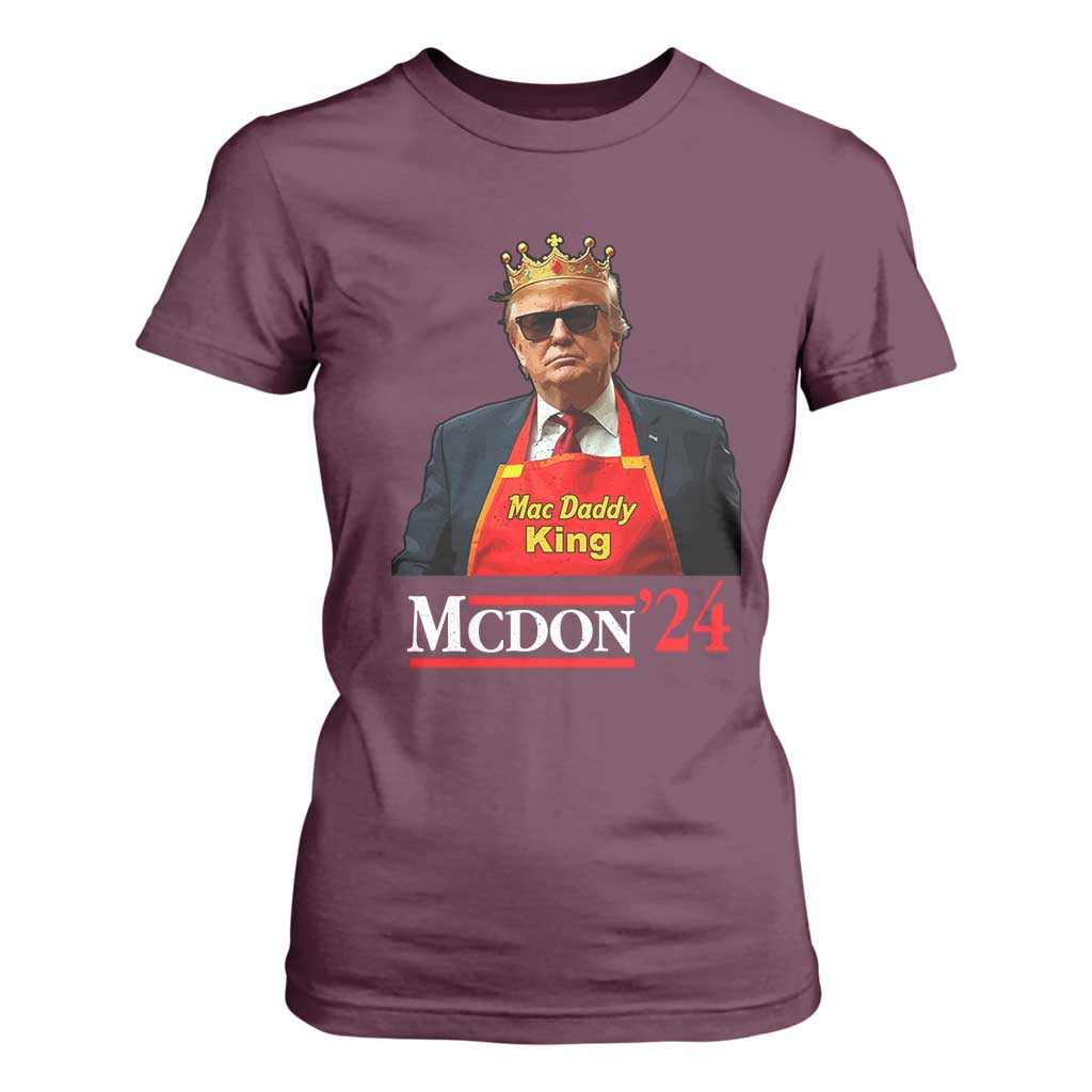 Funny Trump 2024 T Shirt For Women Mac Daddy King McDon '24 TS10 Maroon Print Your Wear