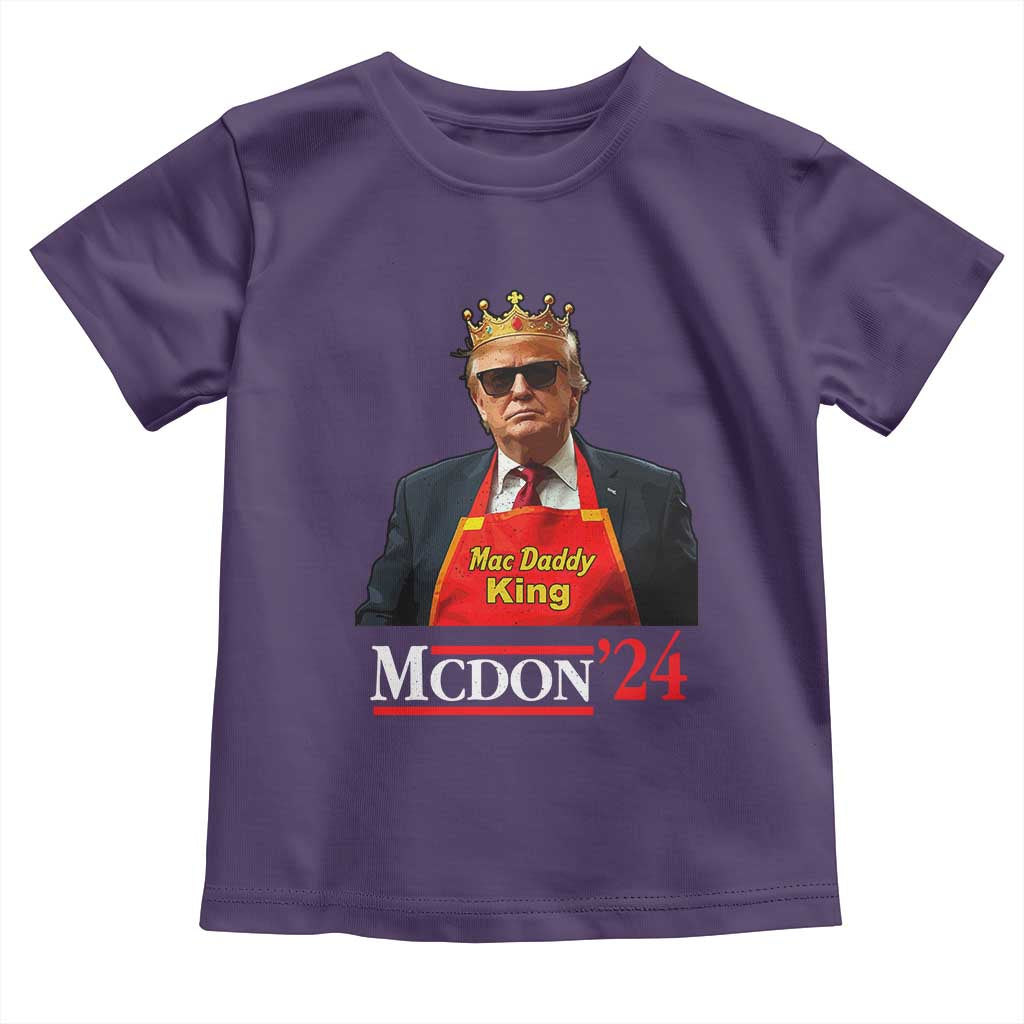 Funny Trump 2024 Toddler T Shirt Mac Daddy King McDon '24 TS10 Purple Print Your Wear