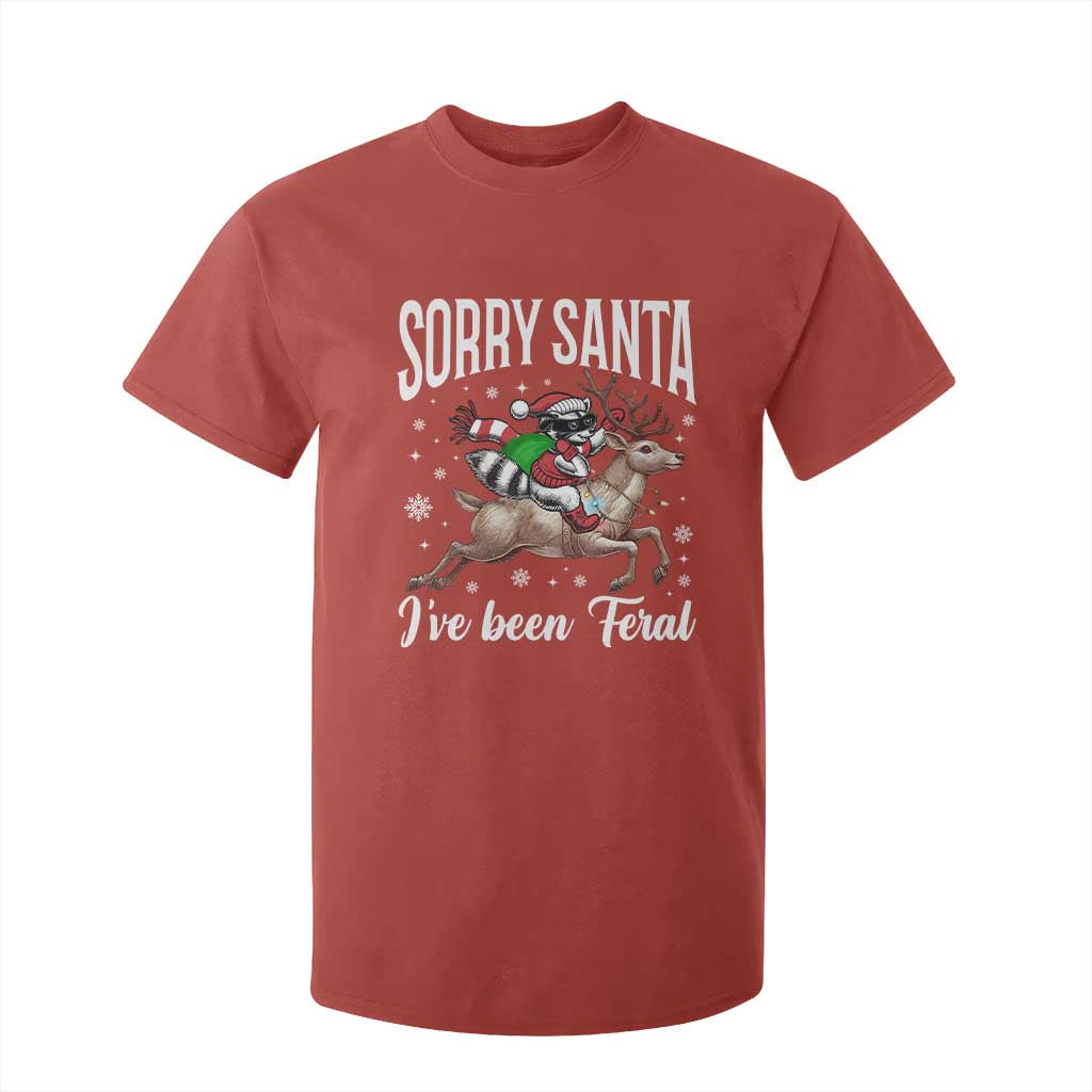 Christmas Raccoon T Shirt For Kid Sorry Santa I've Been Feral Funny Weird Xmas Gifts TS10 Red Print Your Wear