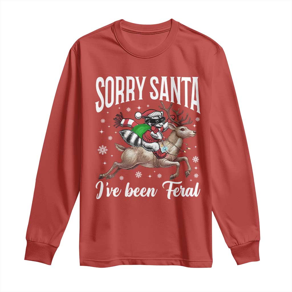 Christmas Raccoon Long Sleeve Shirt Sorry Santa I've Been Feral Funny Weird Xmas Gifts TS10 Red Print Your Wear
