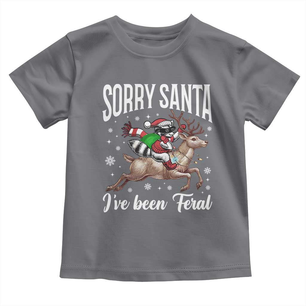 Christmas Raccoon Toddler T Shirt Sorry Santa I've Been Feral Funny Weird Xmas Gifts TS10 Charcoal Print Your Wear