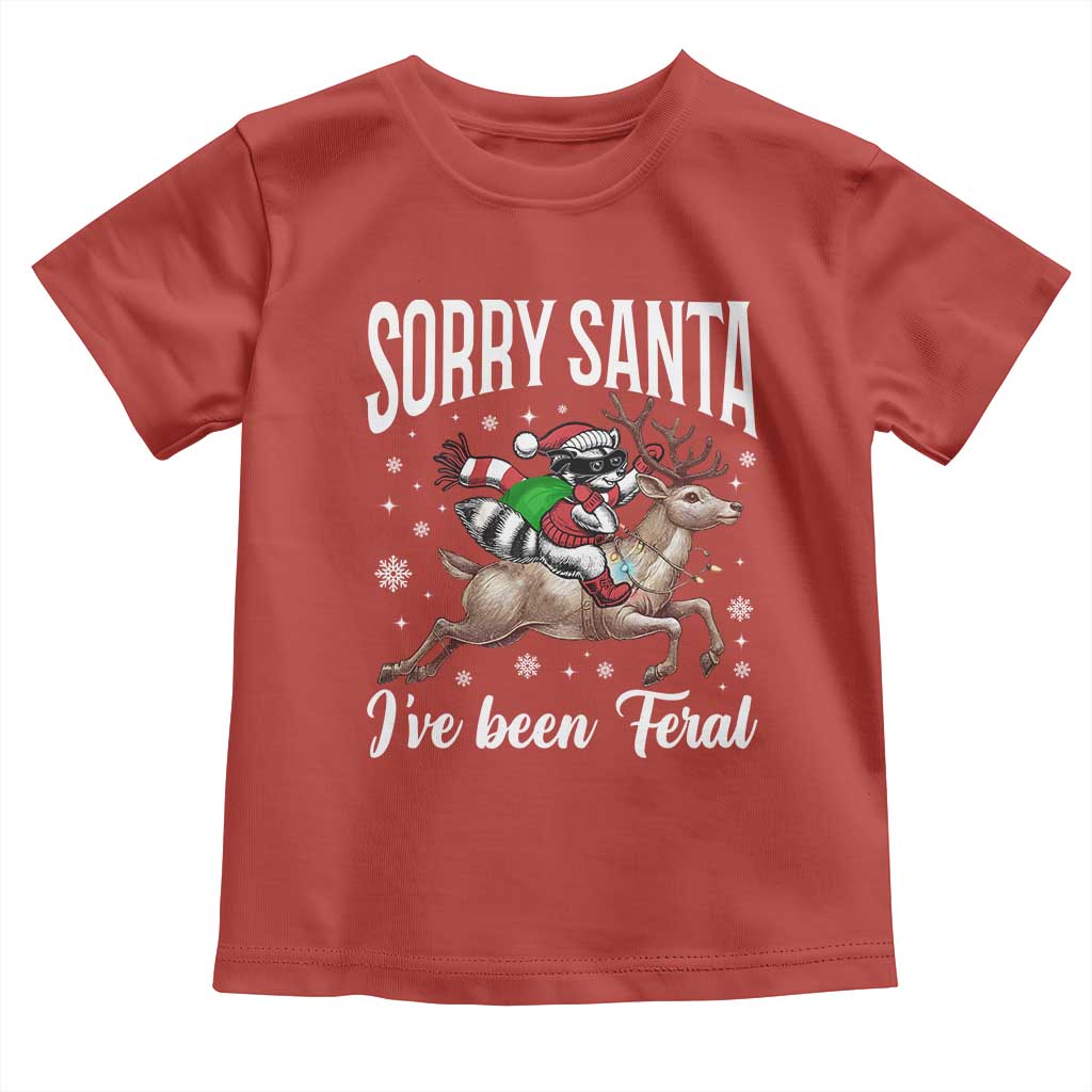 Christmas Raccoon Toddler T Shirt Sorry Santa I've Been Feral Funny Weird Xmas Gifts TS10 Red Print Your Wear