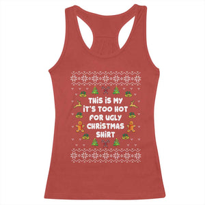 Funny Christmas Racerback Tank Top This Is My It's Too Hot For Ugly Christmas Sweaters Family TS10 Red Print Your Wear