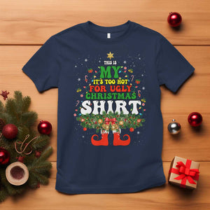 Too Hot Ugly Christmas Sweaters T Shirt Funny Xmas Elf TS10 Navy Print Your Wear