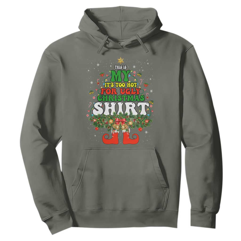 Too Hot Ugly Christmas Sweaters Hoodie Funny Xmas Elf TS10 Military Green Print Your Wear