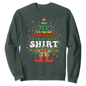Too Hot Ugly Christmas Sweaters Sweatshirt Funny Xmas Elf TS10 Dark Forest Green Print Your Wear