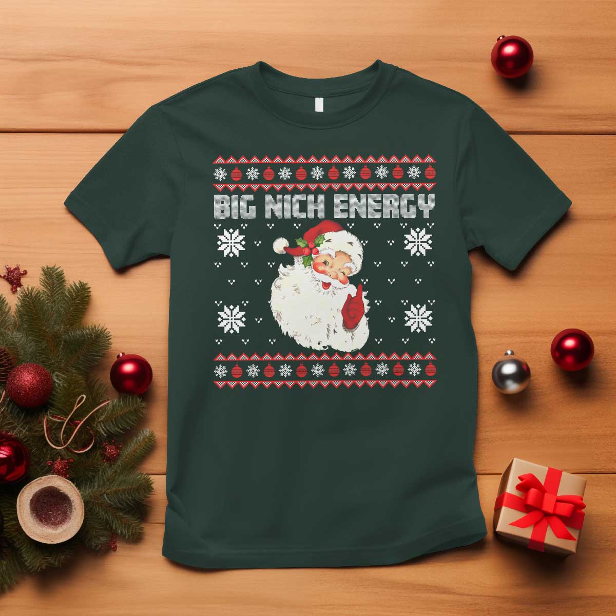 Christmas Santa Claus T Shirt Big Nick Energy Santa Ugly Xmas TS10 Dark Forest Green Print Your Wear
