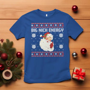 Christmas Santa Claus T Shirt Big Nick Energy Santa Ugly Xmas TS10 Royal Blue Print Your Wear