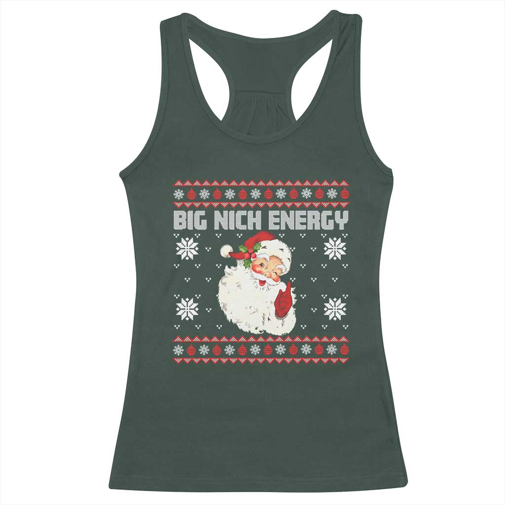 Christmas Santa Claus Racerback Tank Top Big Nick Energy Santa Ugly Xmas TS10 Dark Forest Green Print Your Wear