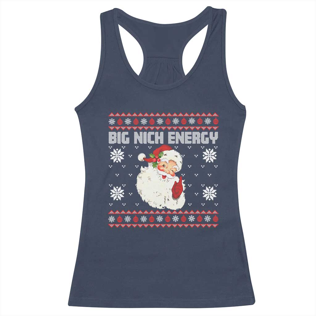 Christmas Santa Claus Racerback Tank Top Big Nick Energy Santa Ugly Xmas TS10 Navy Print Your Wear
