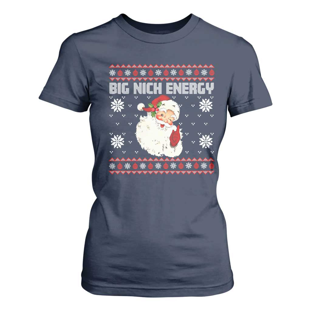 Christmas Santa Claus T Shirt For Women Big Nick Energy Santa Ugly Xmas TS10 Navy Print Your Wear