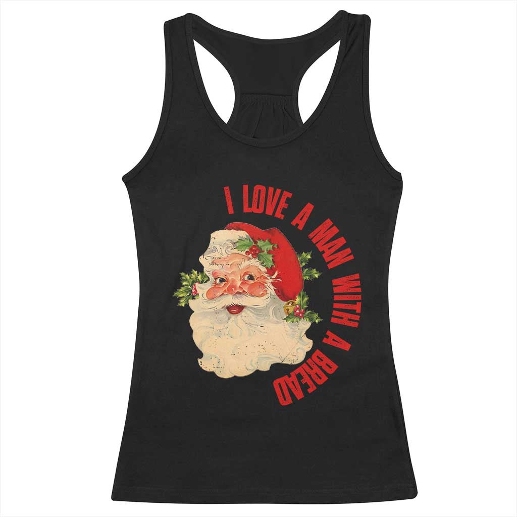 Christmas Santa Racerback Tank Top Fun Retro I Love A Man With A Beard TS10 Black Print Your Wear