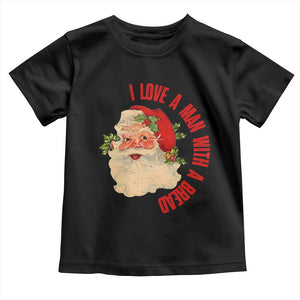 Christmas Santa Toddler T Shirt Fun Retro I Love A Man With A Beard TS10 Black Print Your Wear