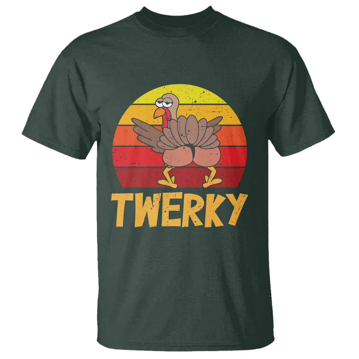 Funny Thanksgiving T Shirt Vintage Twerky Turkey Butt Twerk Dance Pun Gift TS10 Dark Forest Green Print Your Wear