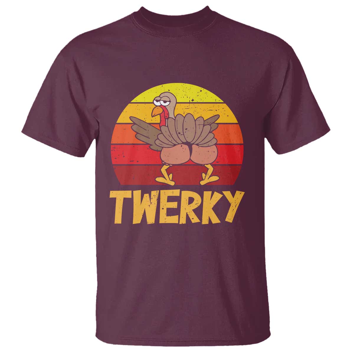 Funny Thanksgiving T Shirt Vintage Twerky Turkey Butt Twerk Dance Pun Gift TS10 Maroon Print Your Wear