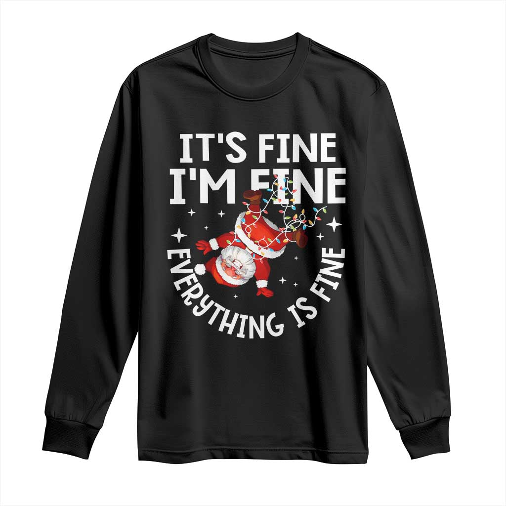 Funny Christmas Santa Long Sleeve Shirt It's Fine I'm Fine Everything Is Fine TS10 Black Print Your Wear