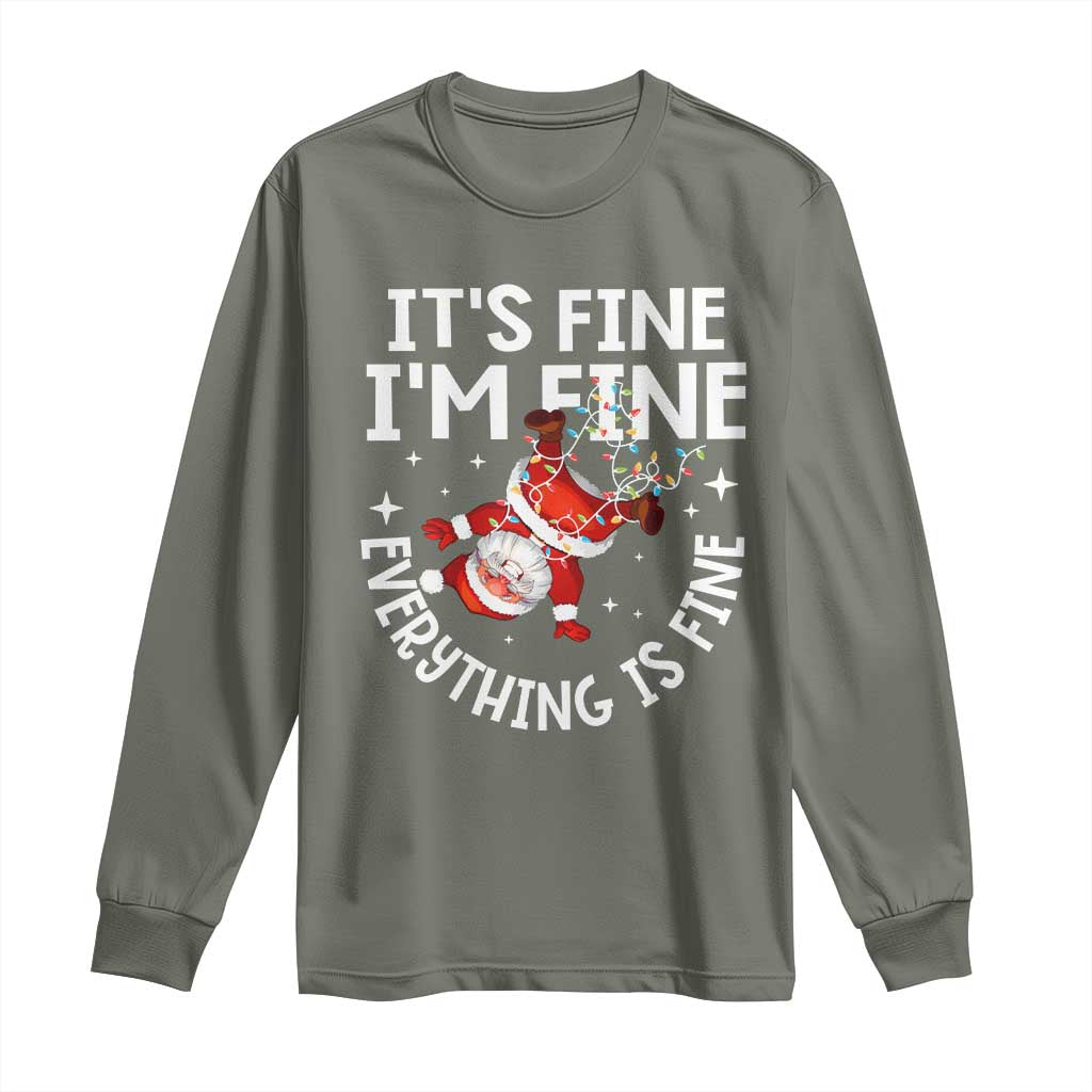 Funny Christmas Santa Long Sleeve Shirt It's Fine I'm Fine Everything Is Fine TS10 Military Green Print Your Wear