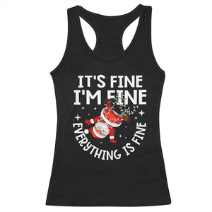 Funny Christmas Santa Racerback Tank Top It's Fine I'm Fine Everything Is Fine TS10 Black Print Your Wear