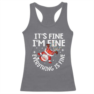 Funny Christmas Santa Racerback Tank Top It's Fine I'm Fine Everything Is Fine TS10 Charcoal Print Your Wear