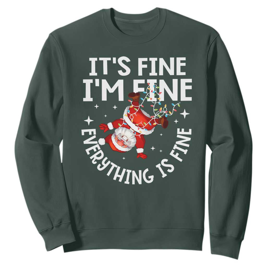 Funny Christmas Santa Sweatshirt It's Fine I'm Fine Everything Is Fine TS10 Dark Forest Green Print Your Wear