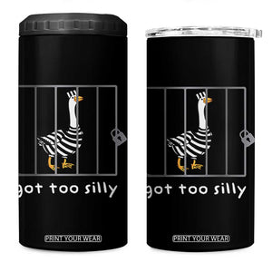 Silly Goose 4 in 1 Can Cooler Tumbler Got Too Silly TS10 One Size: 16 oz Black Print Your Wear