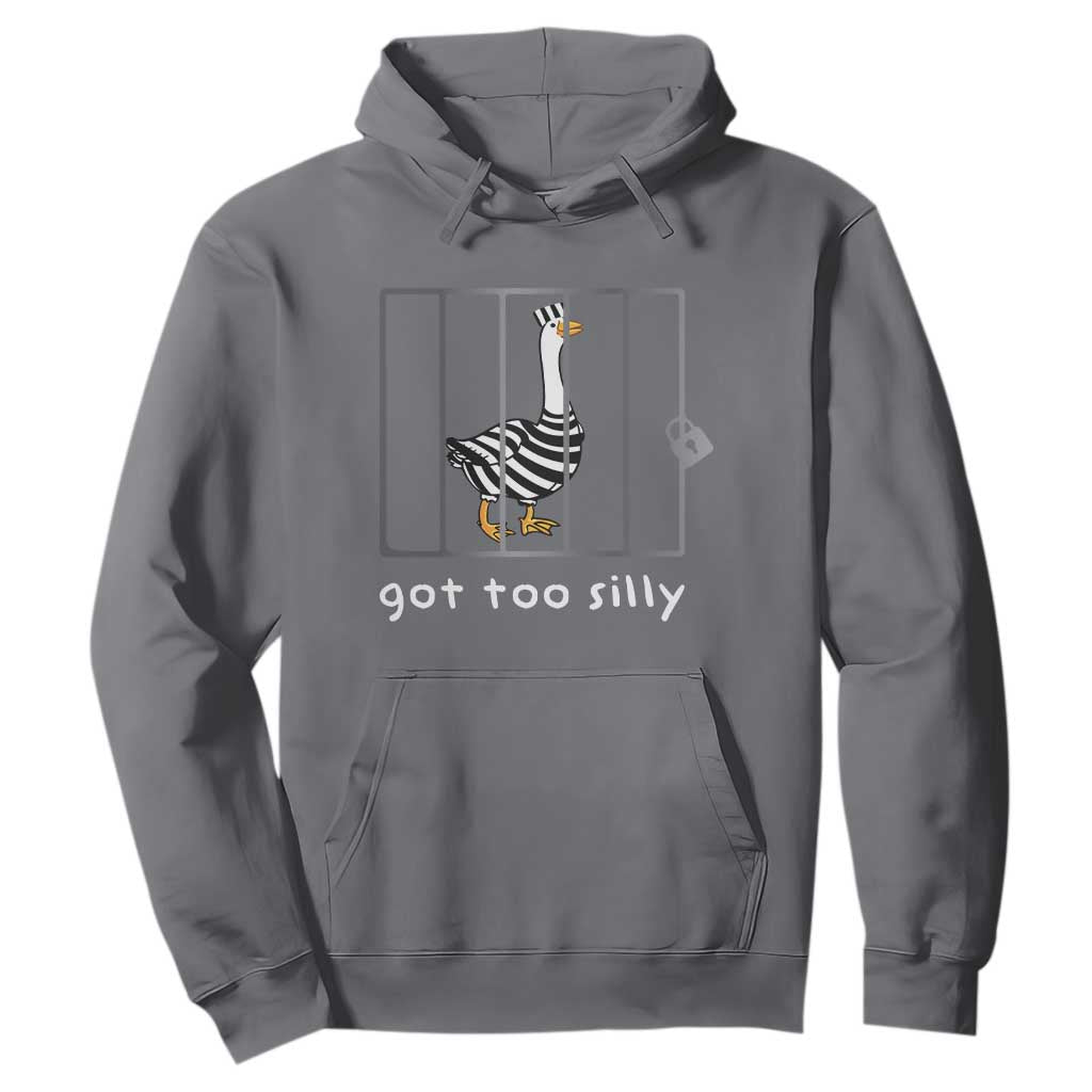 Silly Goose Hoodie Got Too Silly TS10 Charcoal Print Your Wear