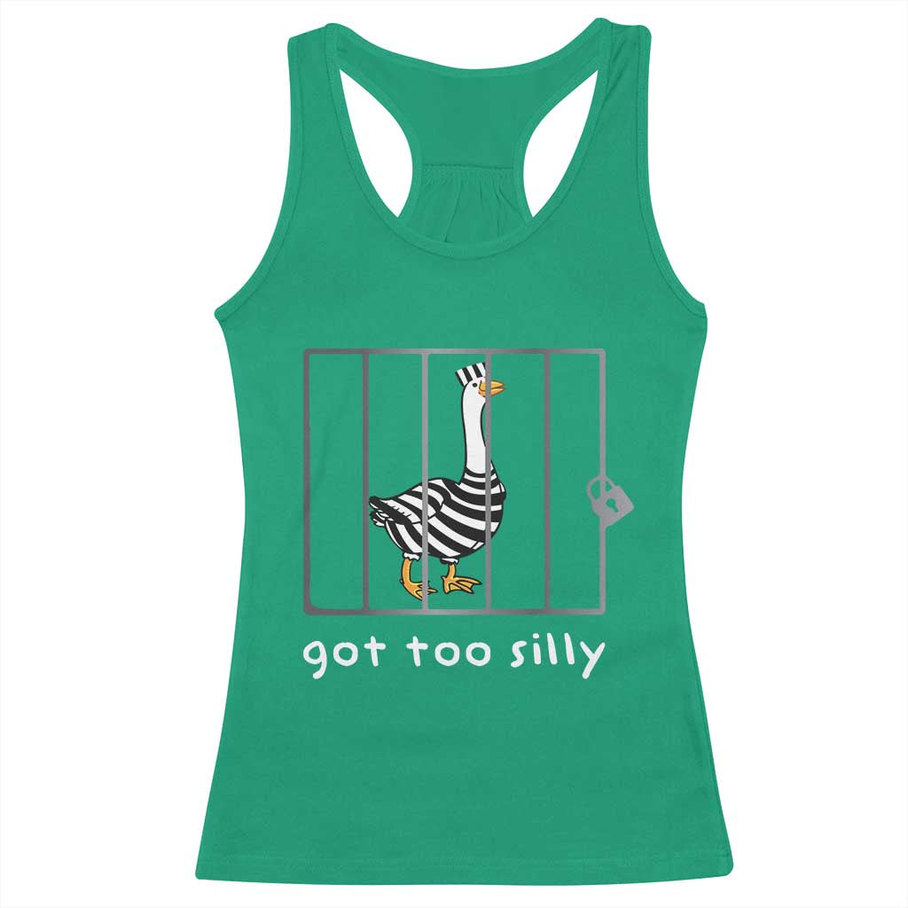 Silly Goose Racerback Tank Top Got Too Silly TS10 Irish Green Print Your Wear