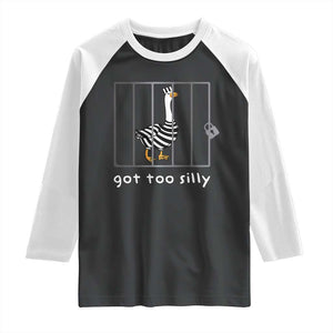 Silly Goose Raglan Shirt Got Too Silly TS10 Black White Print Your Wear