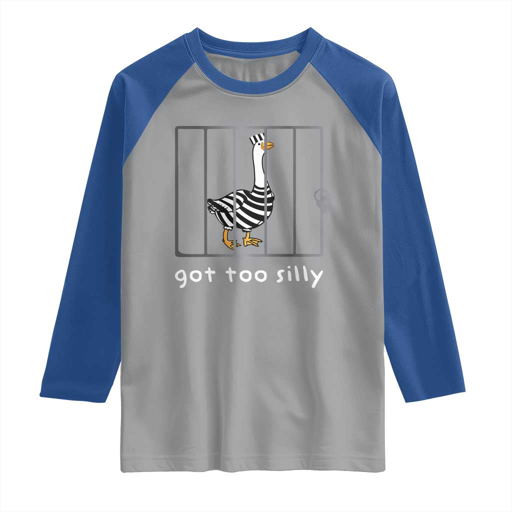 Silly Goose Raglan Shirt Got Too Silly TS10 Sport Gray Royal Print Your Wear